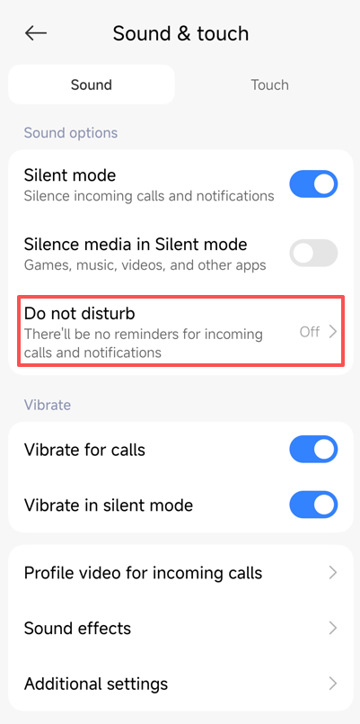 Do not disturb option under sound and touch settings.